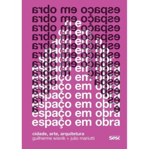 Espaço Em Obra - Cidade, Arte, Arquitetura