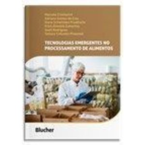 Tecnologias Emergentes no Processamento de Alimentos