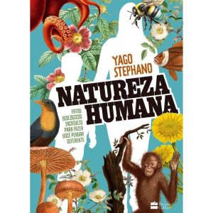 Natureza Humana - Fatos Biológicos Incríveis Para Fazer Você Pensar Diferente