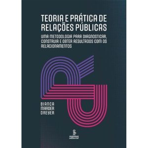 Teoria e Prática de Relações Públicas