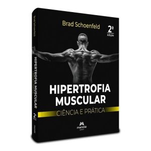 Hipertrofia Muscular - Ciência e Prática