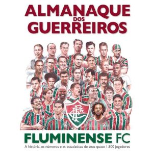 Almanaque Dos Guerreiros do Fluminense FC