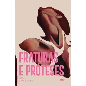 Fraturas e Próteses, Livro de Luisa Lancellotti