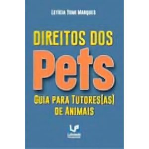 Direitos dos Pets - Guia Para Tutores(as) de Animais