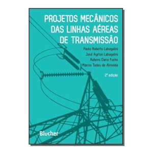 Projetos mecânicos das linhas aéreas de transmissão