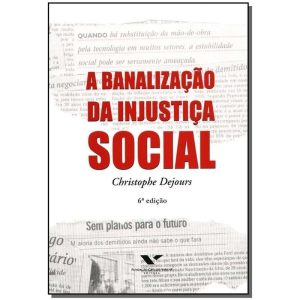 a Banalização Da Injustiça Social