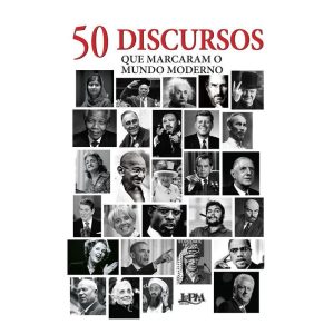 50 Discursos Que Marcaram o Mundo Moderno