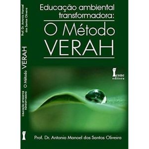 Educação Ambiental Transformadora - O Metodo Verah