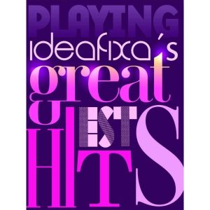 Ideafixas Greatest Hits