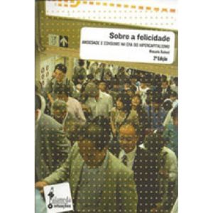 Sobre a Felicidade - Ansiedade e Consumo