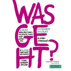 Was geht? - Dicionário de gírias Alemão-Português