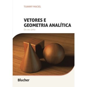 Vetores e Geometria Analítica - Do Seu Jeito