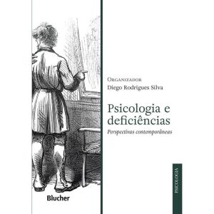 Psicologia e Deficiências - Perspectivas Contemporâneas
