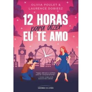 12 Horas Para Dizer Eu Te Amo