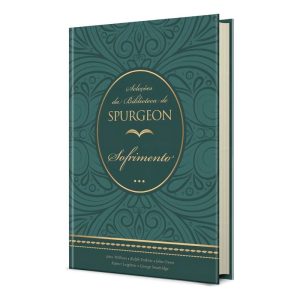 Seleções Da Biblioteca De Spurgeon - Sofrimento