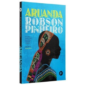 Aruanda - Um Romance Espírita Sobre Pais-Velhos, Elementais E Caboclos