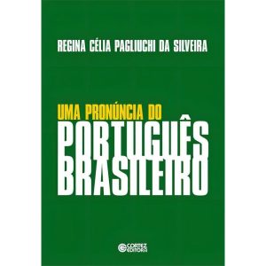 Uma Pronuncia Do Portugues Brasileiro