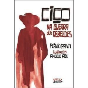 Cico Na Guerra Dos Rebeldes