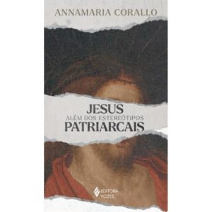 Jesus Além Dos Estereótipos Patriarcais
