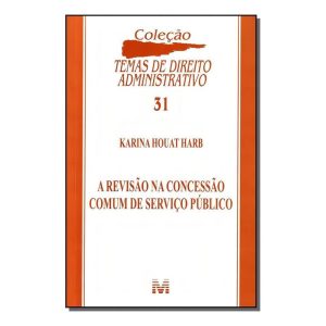 Revisão Na Concessão Comum De Serviço Publico - 1 Ed./2011