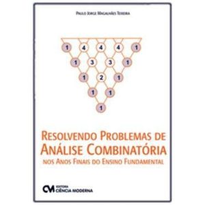 Resolvendo Problemas de Análise Combinatória nos Anos Finais do Ensino Fundamental