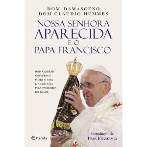 Nossa Senhora Aparecida e o Papa Francisco