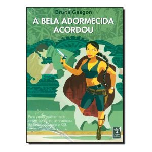 a Bela Adormecida Que Acordou