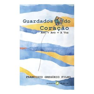 Guardados do Coração - Avô + Avó = A Voz