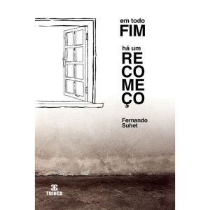 Em Todo Fim Há um Recomeço
