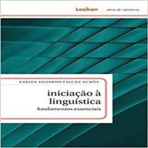 Iniciação à Linguística: Fundamentos Essencias