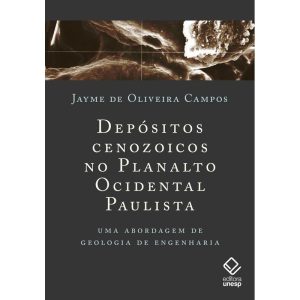 Depósitos Cenozoicos no Planalto Ocidental Paulista - Uma Abordagem de Geologia de Engenharia
