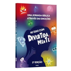 Devocional - 40 Dias Com Divertidamente - Uma Jornada Bíblica Através Das Emoções