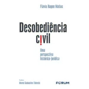 Desobediência Civil - Uma Perspectiva Histórico-Juridica - 01Ed/23