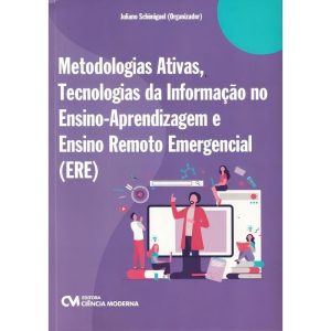 Metodologias Ativas, Tecnologias da Informação no Ensino-Aprendizagem e Ensino Remoto Emergencial