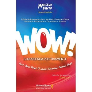 Wow! Surpreenda Positivamentexo Poder Da Surpresa Para Gerar Bom Humor, Encantar o Cliente, Aumentar
