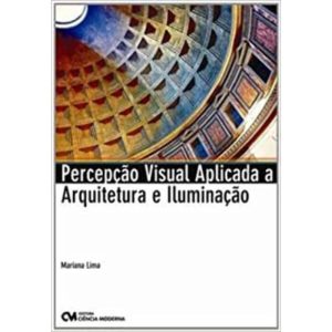 Percepção Visual Aplicada a Arquitetura e Iluminação