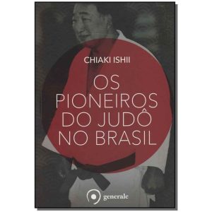Os Pioneiros Do Judô