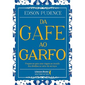 Da Gafe Ao Garfoxprepare-se Para Uma Viagem Ao Mundo Dos Detalhes No Setor De Serviços