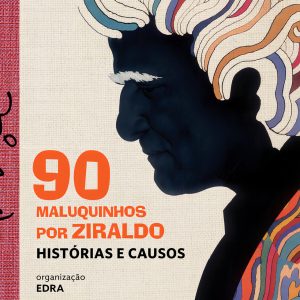 90 Maluquinhos Por Ziraldo - Histórias e Causos