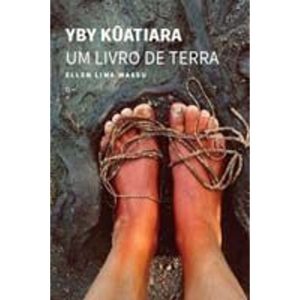 Yby Kûatiara Um Livro de Terra