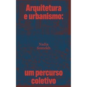Arquitetura e Urbanismo: Um Percurso Coletivo