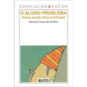 Aluno-Problema - Forma Social, Ética e Inclusão, O