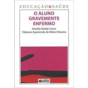 Aluno Gravemente Enfermo, O
