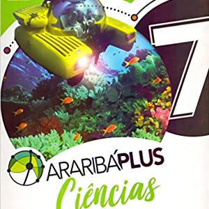 Araribá Plus - Ciências - 7º Ano - BNCC - 05Ed/18