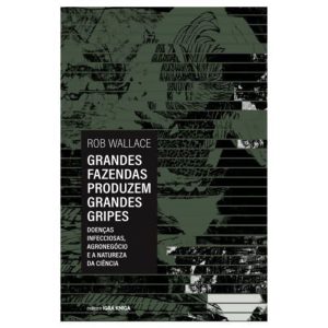 Grandes Fazendas Produzem Grande Gripes