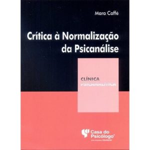 Crítica à Normalização Da Psicanálise